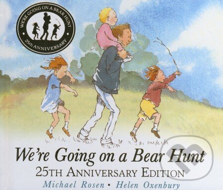 Kniha: We're Going on a Bear Hunt (Helen Oxenbury a Michael Rosen). Walker books, 2014