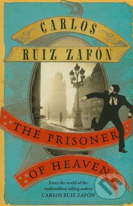 The Prisoner of Heaven - Carlos Ruiz Zafón, Phoenix Press, 2013