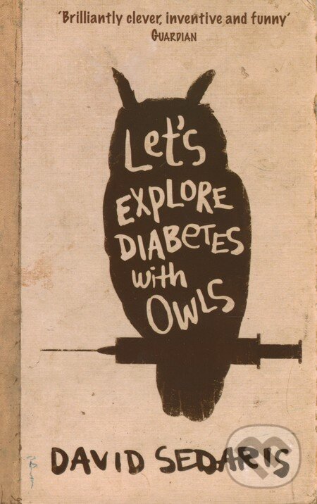 Levně Let's Explore Diabetes With Owls - David Sedaris - kniha z kategorie Beletria