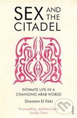 Kniha: Sex and the Citadel (Shereen El Feki)