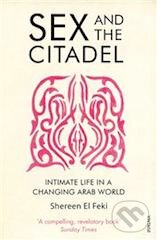 Levně Sex and the Citadel (Intimate Life in a Changing Arab World) - kniha z kategorie Odborné a náučné