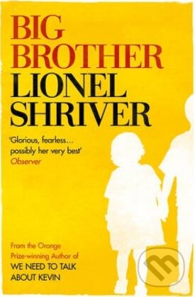 Levně Big Brother - Lionel Shriver - kniha z kategorie Beletria