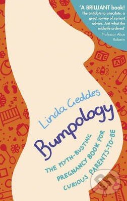 Levně Bumpology (The myth-busting pregnancy book for curious parents-to-be) - kniha z kategorie Gynekológia