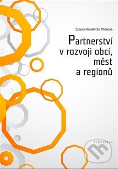 Levně Partnerství v rozvoji obcí, měst a regionů - Zuzana Khendriche Trhlínová - kniha z kategorie Odborné a náučné