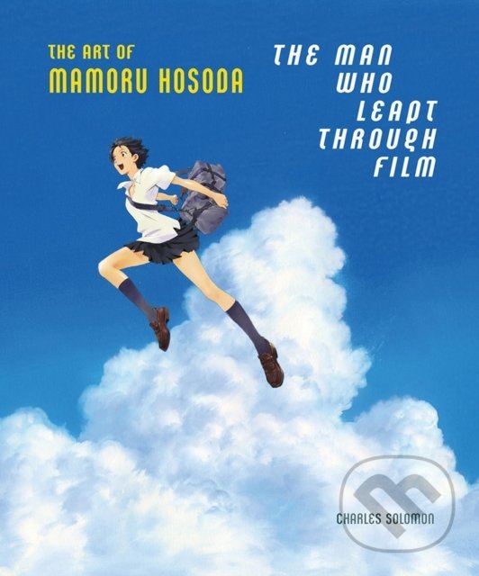 Levně The Man Who Leapt Through Film (The Art of Mamoru Hosoda) - kniha z kategorie Umenie, dizajn a architektúra