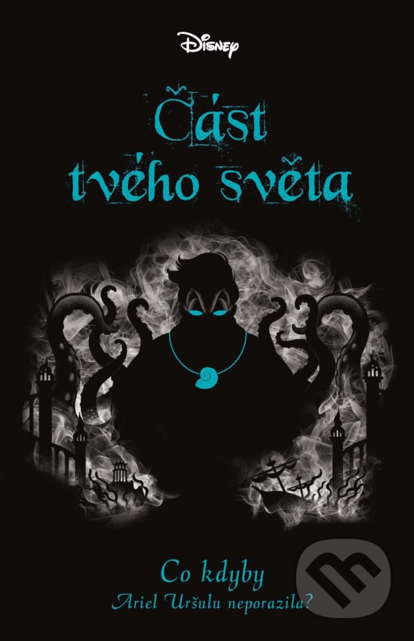 E-kniha: Co kdyby... Část tvého světa (Liz Braswell). Egmont ČR, 2021