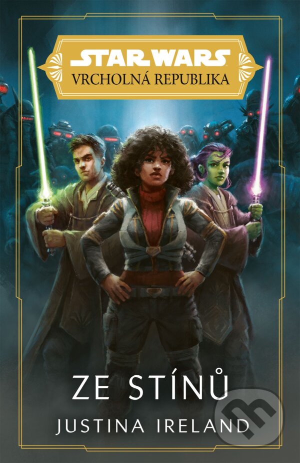 E-kniha: Star Wars - Vrcholná Republika - Ze stínů (Justina Ireland). Egmont ČR, 2022