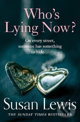 Levně Who's Lying Now? - Susan Lewis - kniha z kategorie Beletria