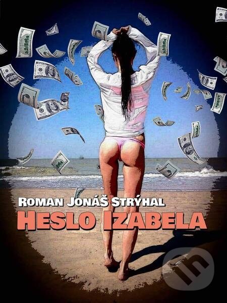 E-kniha: Heslo Izabela (Roman Jonas Stryhal). Roman Jonas Stryhal
