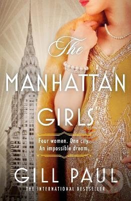 Levně The Manhattan Girls - Gill Paul - kniha z kategorie Beletria