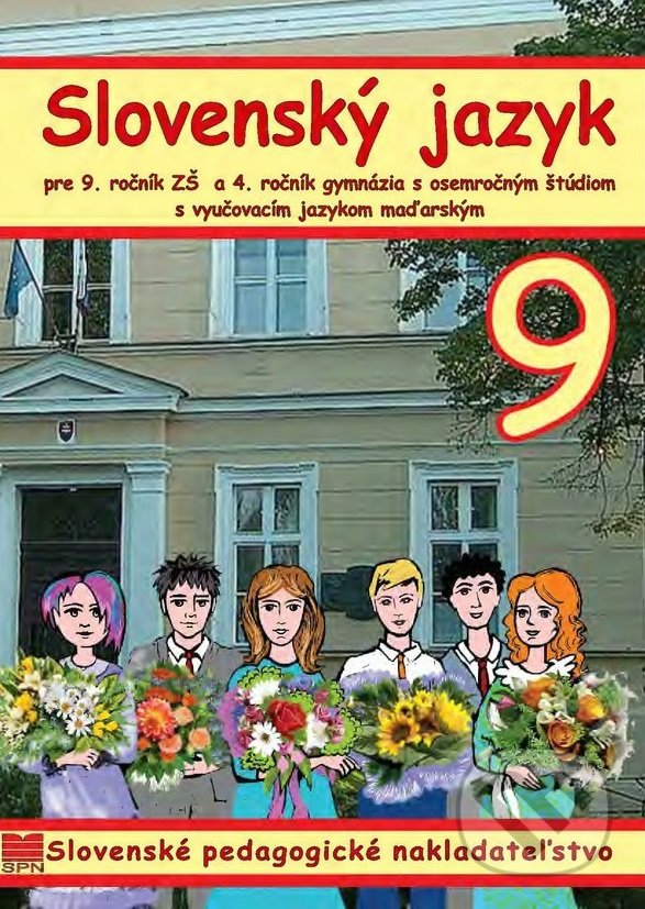 Levně Slovenský jazyk 9 s VJM (pre 9. r. ZŠ a 4. r. gymnázia s osemročným štúdiom s VJM) - kniha z kategorie 2. stupeň