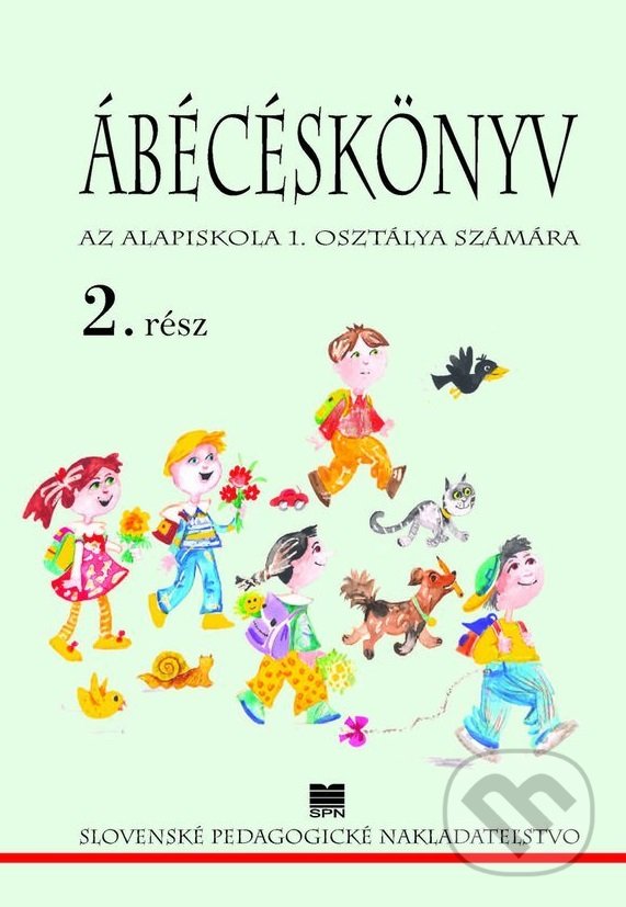 Šlabikár pre 1. ročník ZŠ s VJM, 2. časť - K. Czakói, J. Kremmer, Slovenské pedagogické nakladateľstvo - Mladé letá