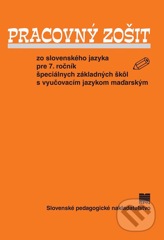 Levně Pracovný zošit zo slovenského jazyka pre 7. ročník ŠZŠ s VJM - kniha z kategorie 2. stupeň