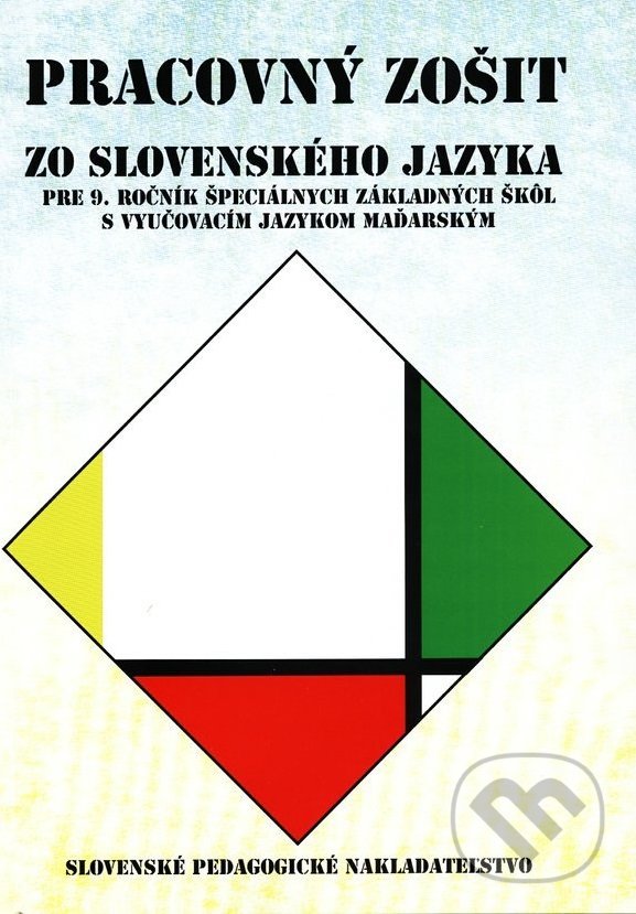 Levně Pracovný zošit zo slovenského jazyka pre 9. ročník ŠZŠ s VJM - kniha z kategorie 2. stupeň