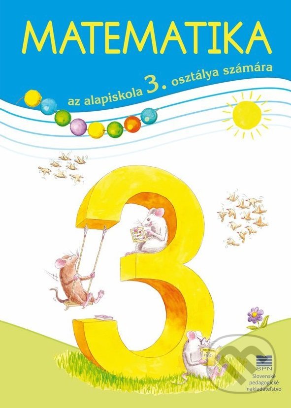 Levně Matematika pre 3. ročník ZŠ s VJM – učebnica - Pavol Černek - kniha z kategorie 1. stupeň