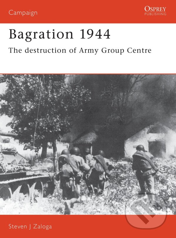 Levně Bagration 1944 (The destruction of Army Group Centre) - kniha z kategorie História