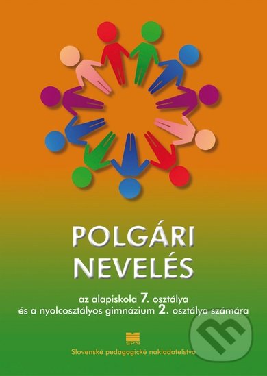 Levně Občianska náuka pre 7. ročník ZŠ a 2. ročník gymnázia s osemročným štúdiom s VJM - kniha z kategorie 2. stupeň