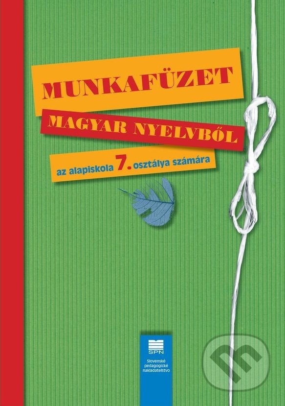 Levně Pracovný zošit z maďarského jazyka pre 7. ročník ZŠ s VJM - kniha z kategorie 2. stupeň