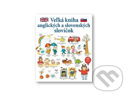Levně Veľká kniha anglických a slovenských slovíčok - Mairi Mackinnon, Kate Hindley - kniha z kategorie Cudzie jazyky