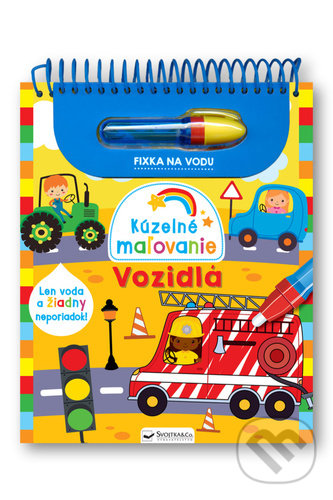 Levně Kúzelné maľovanie - Vozidlá (Len voda a žiadny neporiadok!) - kniha z kategorie Omaľovávanky