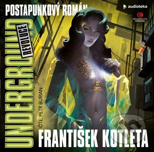 Underground: Revoluce - František Kotleta, Epocha, 2022