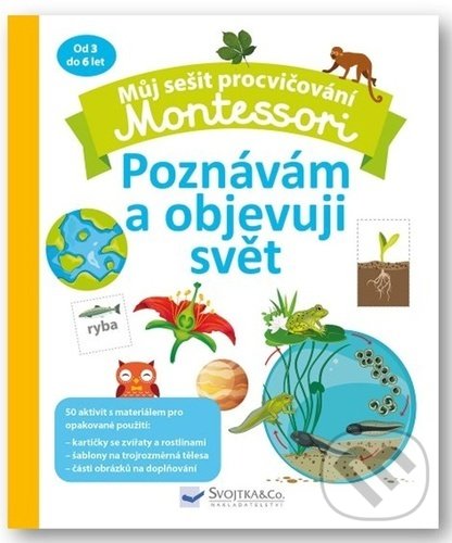 Levně Montessori Poznávám a objevuji svět (Můj sešit procvičování) - kniha z kategorie Naučné knihy