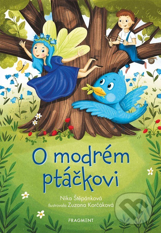 Levně O modrém ptáčkovi - Nika Štěpánková, Zuzana Korčáková (ilustrátor) - kniha z kategorie Rozprávky