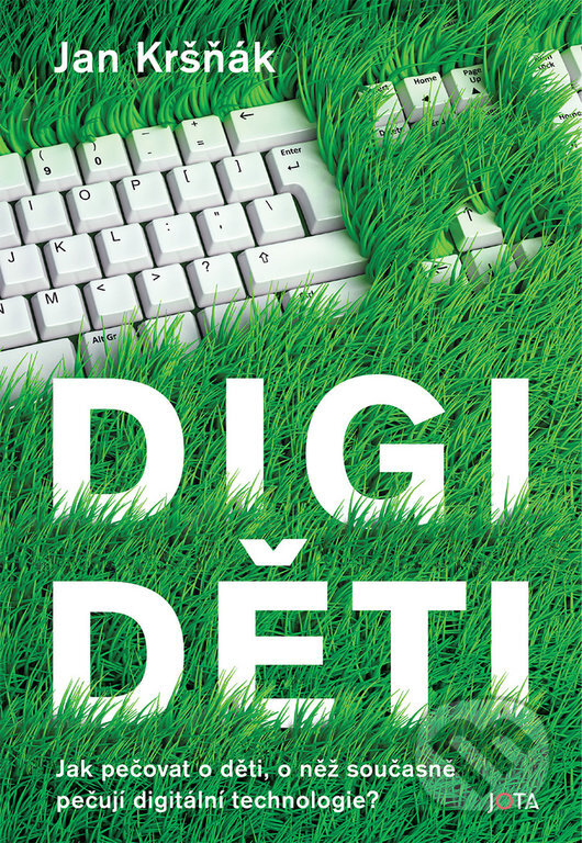 Levně Digiděti - Jan Kršňák - kniha z kategorie Vzťahy a rodina