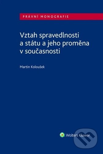 Vztah spravedlnosti a státu a jeho proměna v současnosti koupíte na Martinus.cz