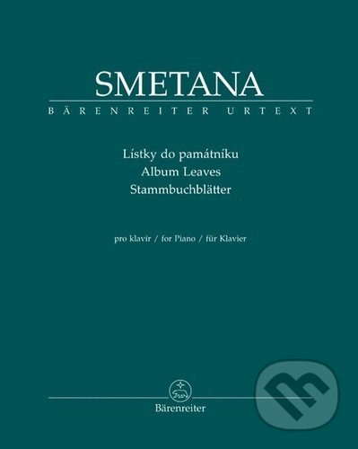 Lístky do památníku - Bedřich Smetana, Bärenreiter Praha, 2022