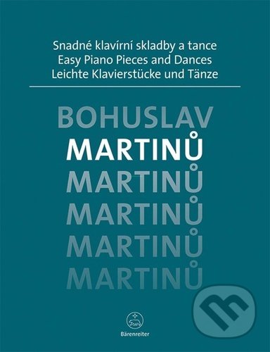 Levně Snadné klavírní skladby a tance - Bohuslav Martinů - kniha z kategorie Noty