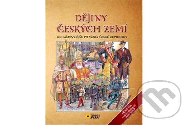Kniha: Dějiny českých zemí - Od Sámovy říše po vznik České republiky (Marie Schwarzová). SUN, 2013