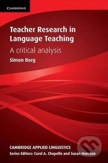 Levně Teacher Research in Language Teaching : A Critical Analysis (PB) - kniha z kategorie Jazykové učebnice a slovníky