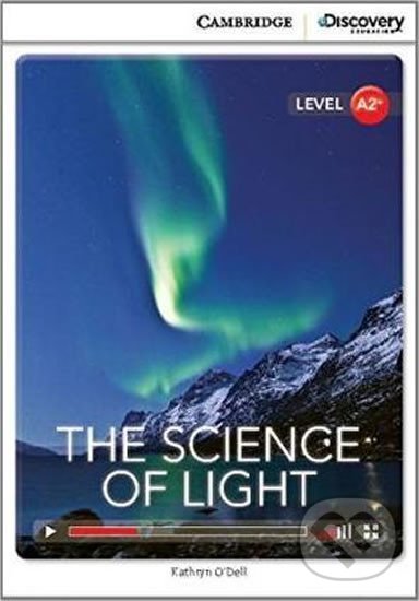 Kniha: The Science of Light Low Intermediate Book with Online Access (Kathryn O´Dell)