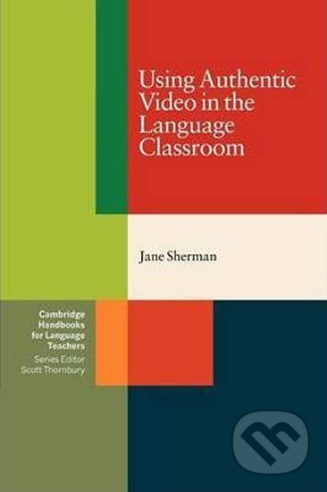 Levně Using Authentic Video in the Language Classroom: PB - kniha z kategorie Jazykové učebnice a slovníky