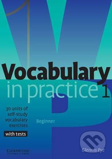 Levně Vocabulary in Practice 1 - Glennis Pye - kniha z kategorie Jazykové učebnice a slovníky