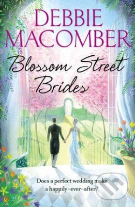 Levně Blossom Street Brides - Debbie Macomber - kniha z kategorie Beletria