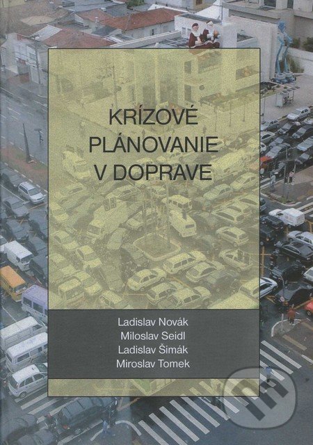 Krízové plánovanie v doprave - Ladislav Novák a kolektív, EDIS, 2011