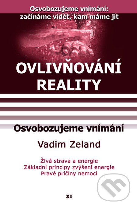 Ovlivňování reality XI - Vadim Zeland, Eugenika, 2012