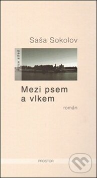 Levně Mezi psem a vlkem - Saša Sokolov - kniha z kategorie Beletria