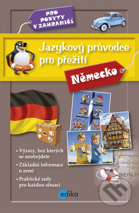 Kniha: Jazykový průvodce pro přežití: Německo (Edika). Edika, 2014