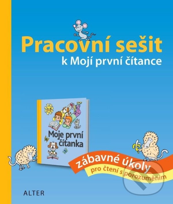 Levně Pracovní sešit k Mojí první čítance (zábavné úkoly pro čtení s porozuměním) - kniha z kategorie 1. stupeň