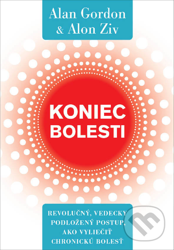 Levně Koniec bolesti (Revolučný, vedecky podložený postup, ako vyliečiť chronickú bolesť) - kniha z kategorie Zdravie a životný štýl