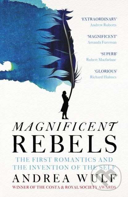 Levně Magnificent Rebels (The First Romantics and the Invention of the Self) - kniha z kategorie Životopisy, reportáže a myšlienky