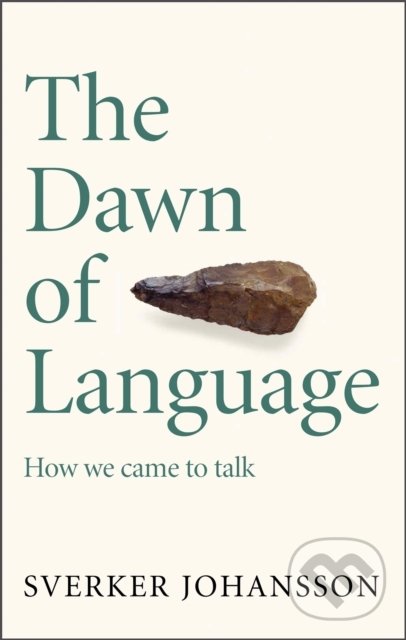 Levně The Dawn of Language (The story of how we came to talk) - kniha z kategorie Humanitné a spoločenské vedy
