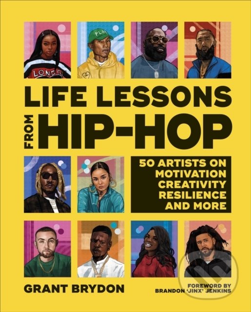Levně Life Lessons from Hip-Hop (50 Reflections on Creativity, Motivation and Wellbeing) - kniha z kategorie Psychológia
