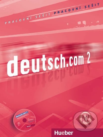 Levně Deutsch.com 2: Arbeitsbuch Tschechisch mit Audio-CD zum AB - kniha z kategorie Jazykové učebnice a slovníky