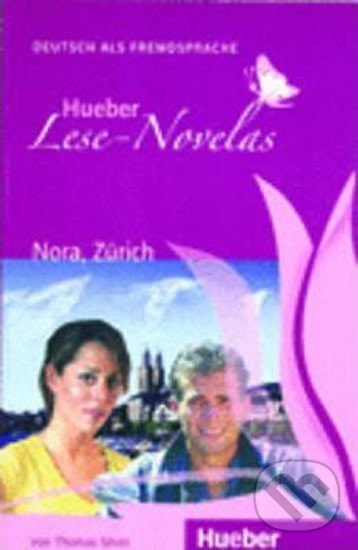 Levně Hueber Lese-Novelas (A1): Nora, Zürich, Leseheft - Thomas Silvin - kniha z kategorie Jazykové učebnice a slovníky