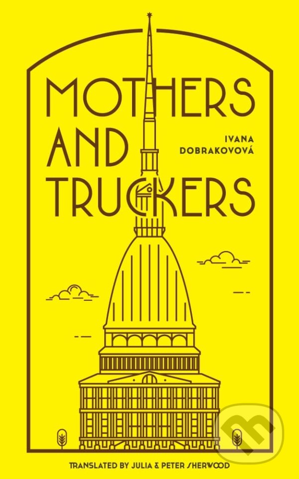 Levně Mothers and Truckers - Ivana Dobrakovová - kniha z kategorie Beletria