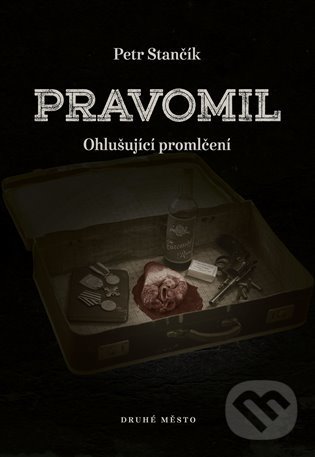 Levně Pravomil - Petr Stančík - kniha z kategorie Beletria